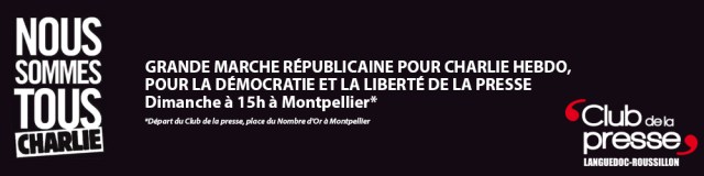 Banderole de l'annonce de la grande marche citoyenne pour Charlie Hebdo, du dimanche 11 janvier 2015 à 15h00 à Montpellier, place du Nombre d'Or Document : Club de la presse Languedoc-Roussillon